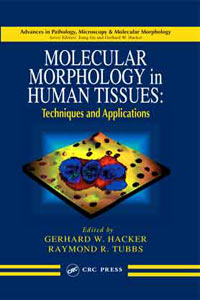 Buchcover: Molecular Morphology in Human Tissues: Techniques and Applications. Gerhard W. Hacker & Raymond R. Tubbs. CRC-Press, USA.