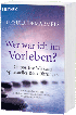 Foto: Buch-Cover Ursula Demarmels: Wer war ich im Vorleben? Die positive Wirkung spiritueller Rückführungen. (c) südwest-Verlag, Random House, 2007 ff.